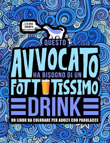 Questo avvocato ha bisogno di un fottutissimo drink