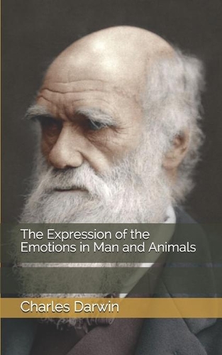 The Expression of the Emotions in Man and Animals