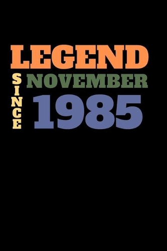 Legend since November 1985