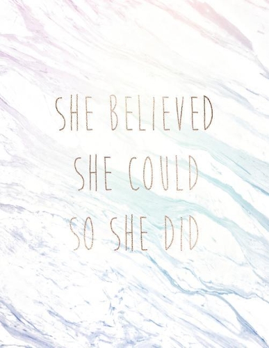 She Believed She Could So She Did