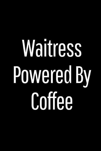Waitress Powered by Coffee
