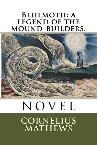Behemoth: a legend of the mound-builders.