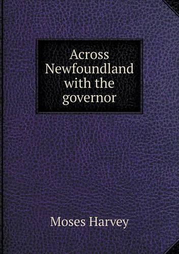Across Newfoundland with the governor