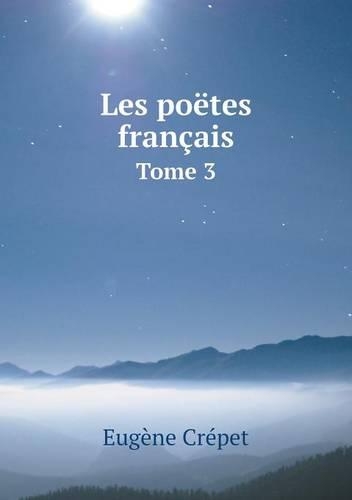 Les poëtes français Tome 3