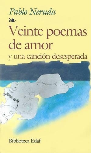 Veinte Poemas de Amor y Una Cancion Desesperada