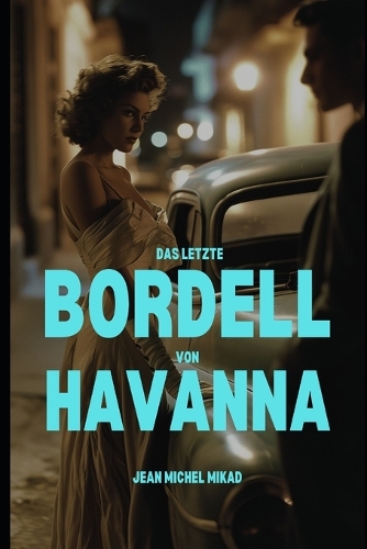 Das letzte Bordell von Havanna