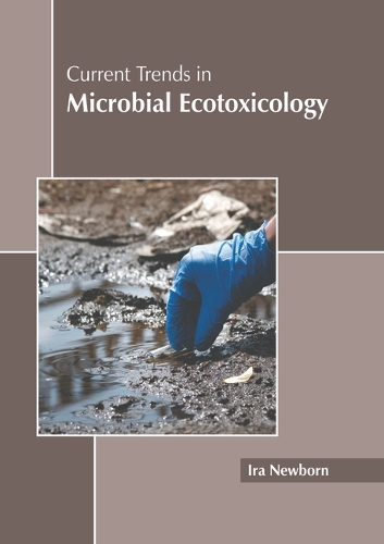 Current Trends in Microbial Ecotoxicology