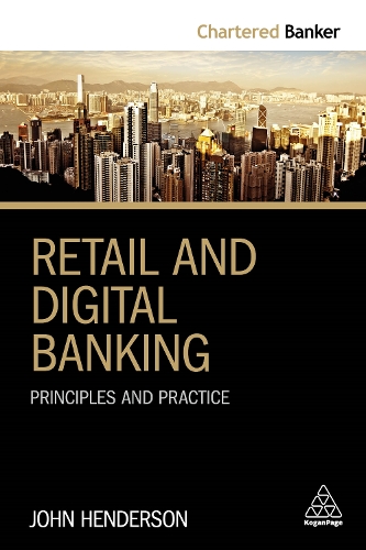 Retail and Digital Banking: Principles and Practice(5 Chartered Banker Series)