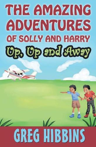 The Amazing Adventures of Solly and Harry: Up, Up and Away