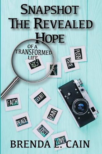 Snapshot: The Revealed Hope Of A Transformed Life