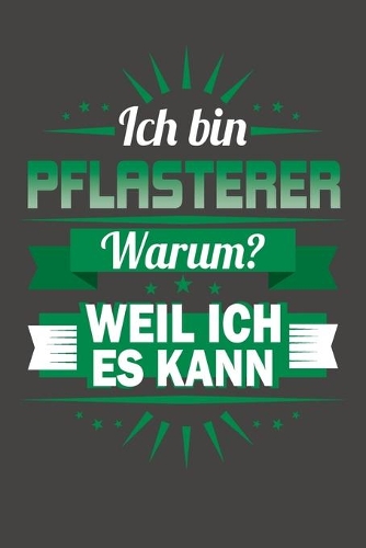 Ich Bin Pflasterer - Warum? Weil Ich Es Kann