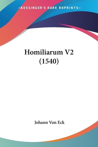 Homiliarum V2 (1540): (Latin)