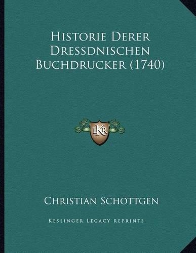 Historie Derer Dressdnischen Buchdrucker (1740)