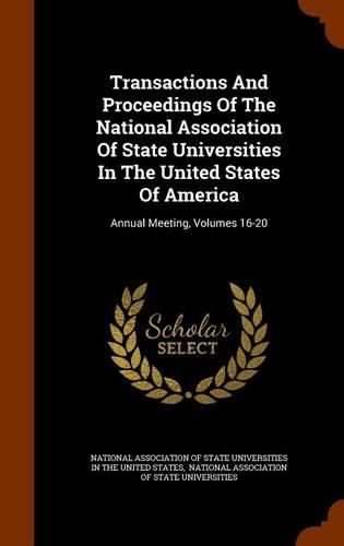 Transactions and Proceedings of the National Association of State Universities in the United States of America