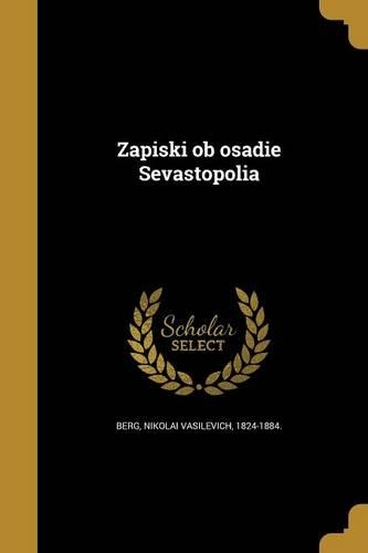 Zapiski ob osadi&#65056;e&#65057; Sevastopoli&#65056;a&#65057;: (Russian)