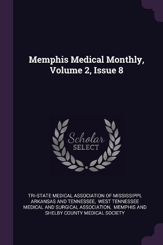 Memphis Medical Monthly, Volume 2, Issue 8