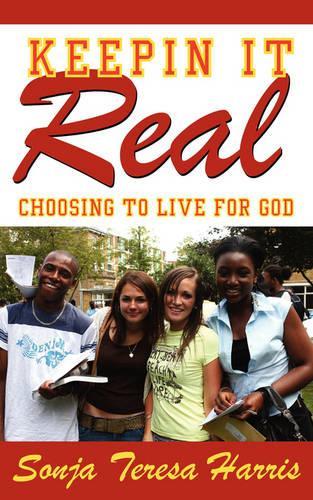 Keepin It Real: Choosing to Live for God(English)