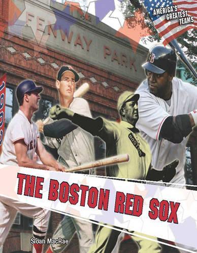 The Boston Red Sox (America's Greatest Teams)
