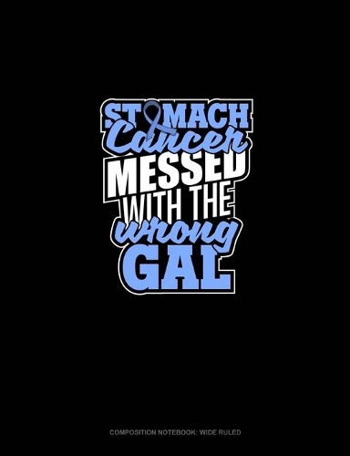 Stomach Cancer Messed With The Wrong Gal