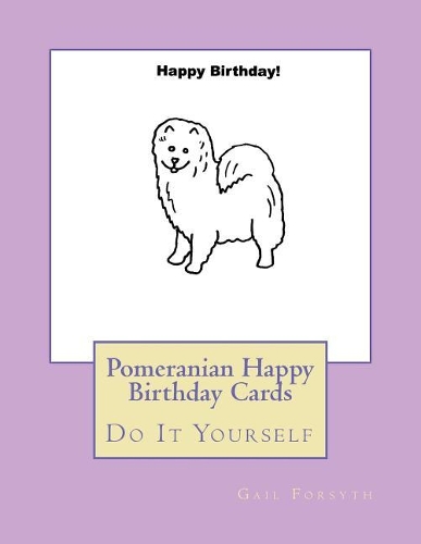 Pomeranian Happy Birthday Cards