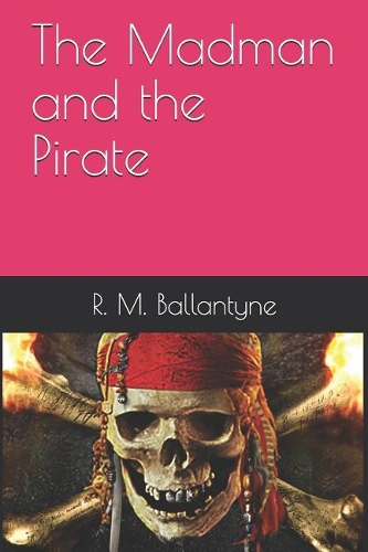 The Madman and the Pirate