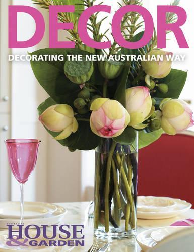Decor: ("Australian House & Garden" S.)