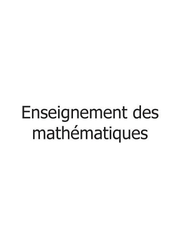 Enseignement des mathématiques: de la sixième à la terminale