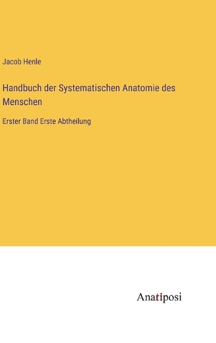 Handbuch der Systematischen Anatomie des Menschen