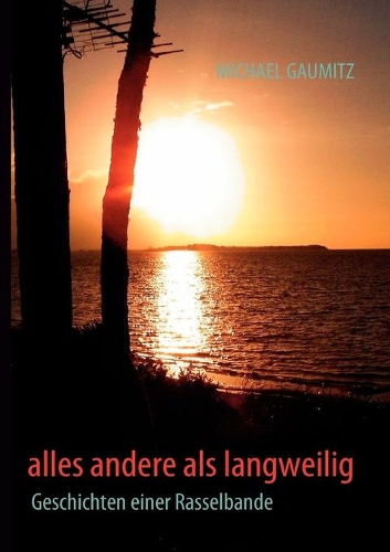 alles andere als langweilig