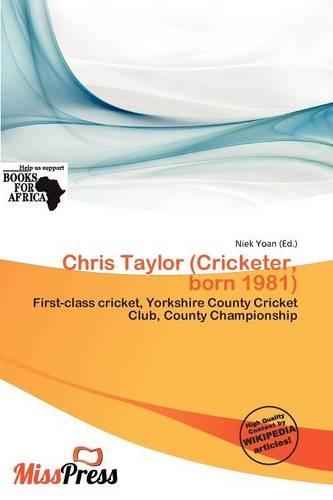 Chris Taylor (Cricketer, Born 1981)