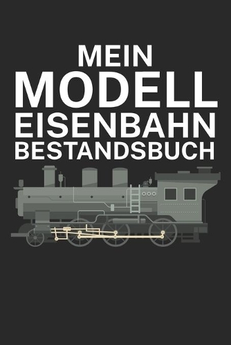 Mein Modelleisenbahn Bestandsbuch