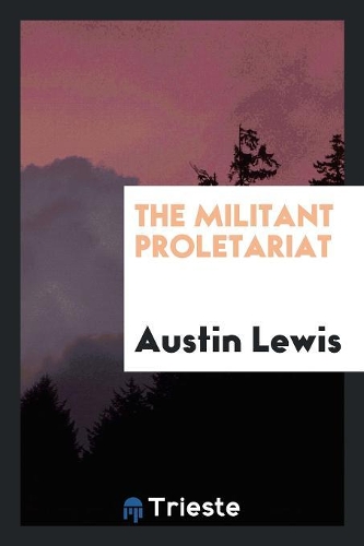 The Militant Proletariat