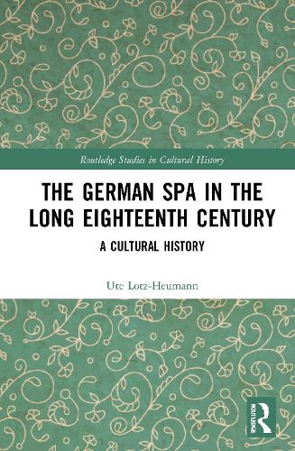 The German Spa in the Long Eighteenth Century