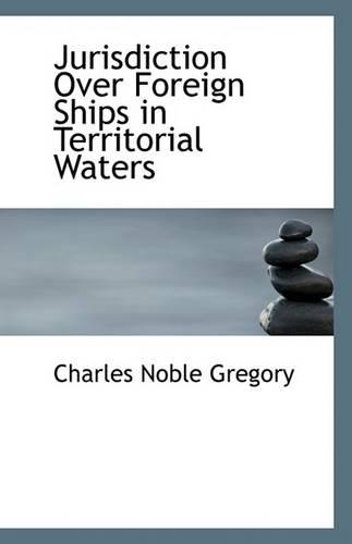 Jurisdiction Over Foreign Ships in Territorial Waters
