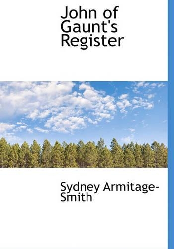 John of Gaunt's Register: (French)