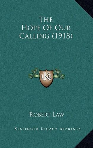 The Hope of Our Calling (1918): (English)