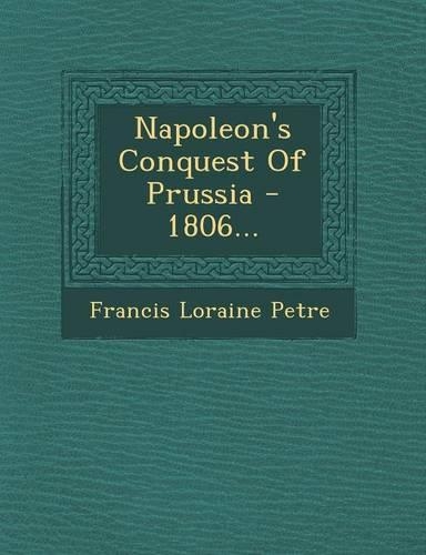 Napoleon's Conquest of Prussia - 1806...