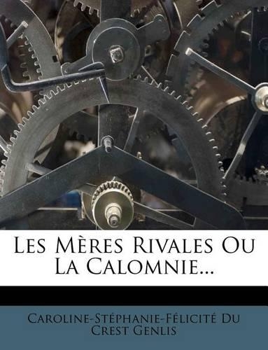 Les Mères Rivales Ou La Calomnie...