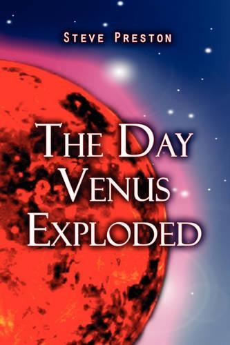 The Day Venus Exploded: (English)