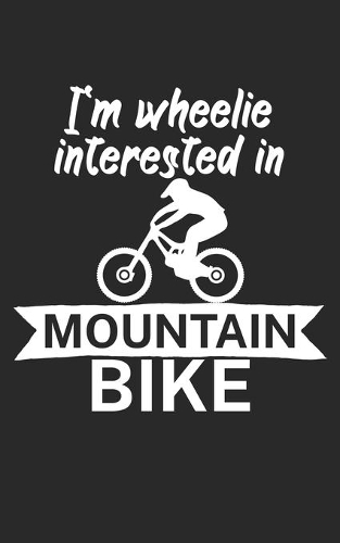 Im wheelie interested in mountain bike