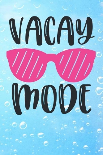 Vacay Mode