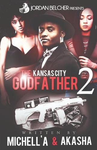 The Kansas City Godfather 2: (2 The Kansas City Godfather)