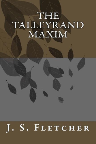 The Talleyrand Maxim