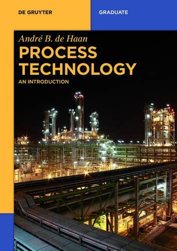 Process Technology: An Introduction(De Gruyter Textbook)