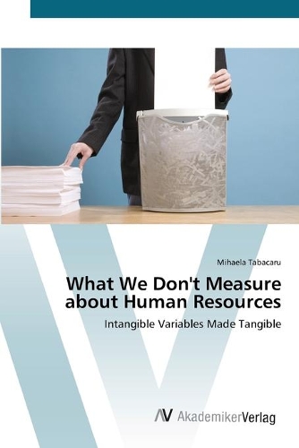 What We Don't Measure about Human Resources