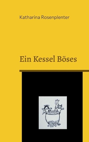 Ein Kessel Böses