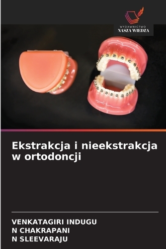 Ekstrakcja i nieekstrakcja w ortodoncji