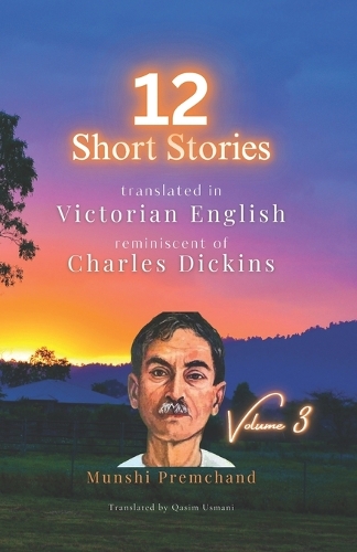 12 Munshi Premchand Short Stories: Reminiscent of Charles Dickins