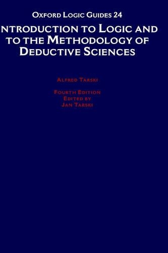 Introduction to Logic and to the Methodology of the Deductive Sciences: (Oxford Logic Guides)