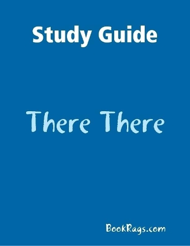 Study Guide: There There